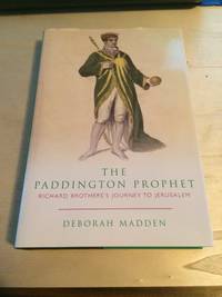 image of The Paddington Prophet: Richard Brother's journey to Jerusalem