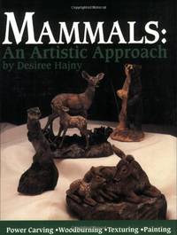 Mammals: An Artistic Approach - Power Carving, Woodburning, Texturing, Painting