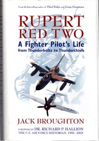 Rupert Red Two: A Fighter Pilot's Life From Thunderbolts to Thunderchiefs