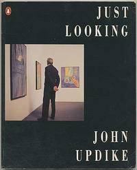 always looking essays on art by john updike The essays in “always looking” display the qualifications of a novelist that john updike brought to his moonlighting as an art critic. always looking essays on art by john updike The essays in “always looking” display the qualifications of a novelist that john updike brought to his moonlighting as an art critic.