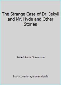 image of The Strange Case of Dr. Jekyll and Mr. Hyde and Other Stories