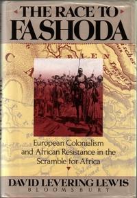 image of The Race to Fashoda : European Colonialism and African Resistance in the Scramble for Africa