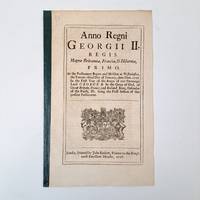 ANNO REGNI GEORGII II REGIS MAGNÆ BRITANNIÆ, FRANCIÆ & HIBERNIÆ PRIMO [...]