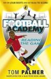 Football Academy Reading the Game by Tom Palmer