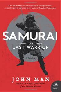 Samurai: The Last Warrior: A History (P.S.)