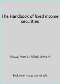 The Handbook of Fixed Income Securities de Fabozzi, Frank J - 1990