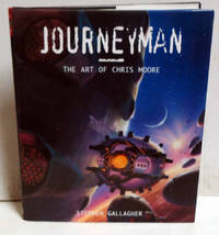 Journeyman: The Art of Chris Moore by Gallagher, Stephen - 2000