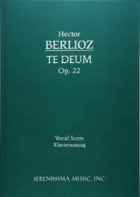 Te Deum, Op. 22: Vocal score (Latin Edition) by Hector Berlioz - 2013-03-01