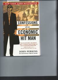 Confessions of an Economic Hit Man by John Perkins - 2006