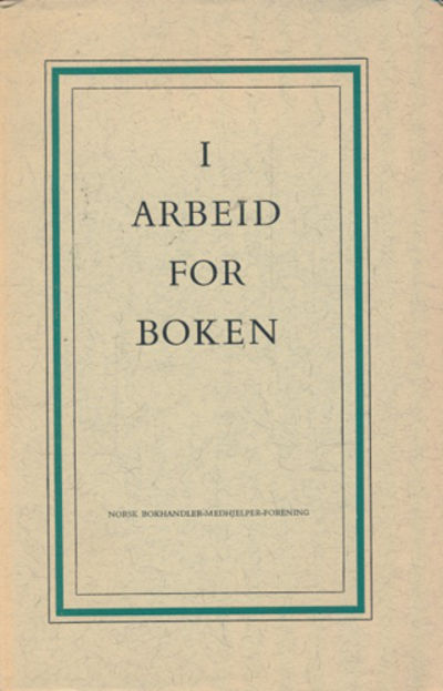I arbeid for boken. Glimt fra Norsk…