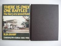 There is Only One Raffles  -  The Story of a Grand Hotel