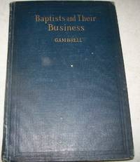 Baptists and Their Business by J.B. Gambrell - 1919