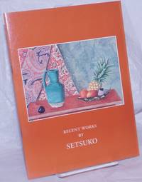 image of Recent Works by Setsuko
