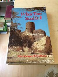 image of Where Time Stood Still: A Portrait of Oman