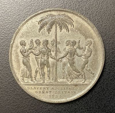 [ABOLITIONIST MEDAL 1834]. "I Advocate this Bill as a Measure of Humanity" / "Slavery Abolished by Great Britain 1834