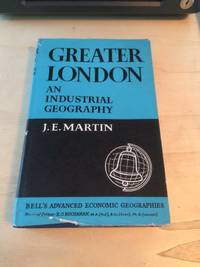 cover of Greater London: An Industrial Geography