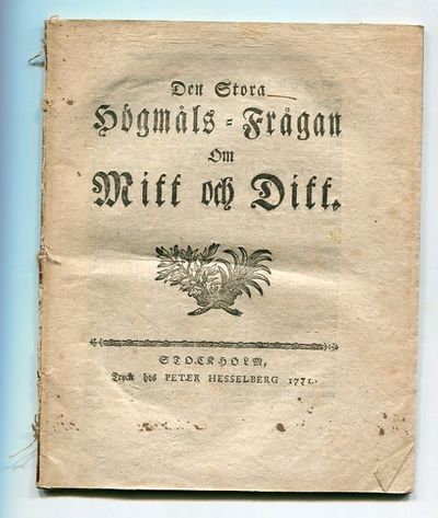 Den stora högmåls-frågan om mitt och ditt.
