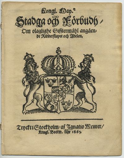 Kongl. may.tz stadga och förbudh/ om olaglighe…