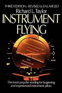 Instrument Flying by Richard L. Taylor - 1986