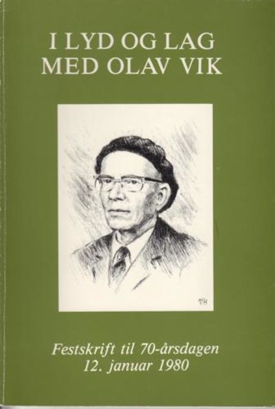 (VIK, OLAV) I lyd og lag med Olav Vik. Festskrift…