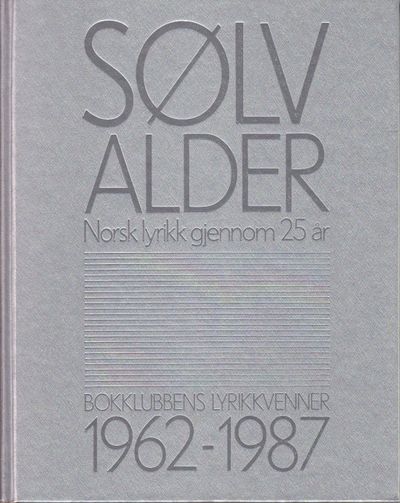 SØLVALDER.  Norsk lyrikk gjennom 25 år.…