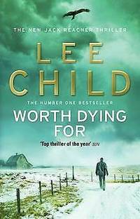 Worth Dying For: (Jack Reacher 15)