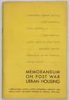 Memorandum on post war urban housing