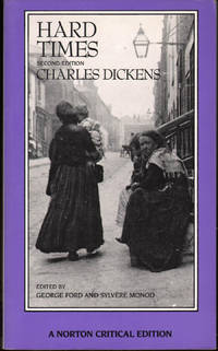 Hard Times: An Authoritative Text, Backgrounds, Sources, and Contemporary Reactions, Criticism (Norton Critical Edition) by Dickens, Charles - 1990