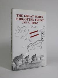 The Great War's Forgotten Front: A Soldier's Diary and a Son's Reflections