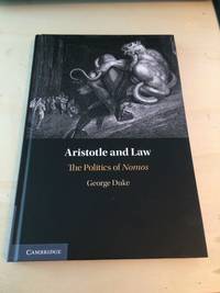 Aristotle and Law: The Politics of Nomos by George Duke - 2020