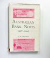 Australian Bank Notes 1817-1963 (Signed by Author)