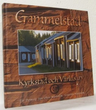 Gammelstad. Kyrkstad och världsarv.
