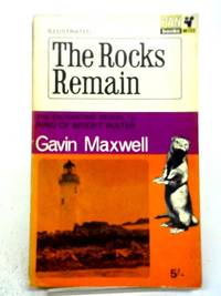 The Rocks Remain by Gavin Maxwell - 1966