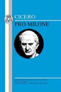 image of Cicero: Pro Milone: 'Pro Milone' (Latin Texts)
