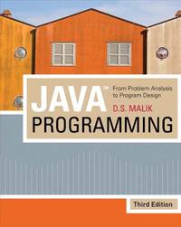 Java Programming: From Problem Analysis to Program by Malik, D. S