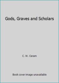 image of Gods, Graves and Scholars