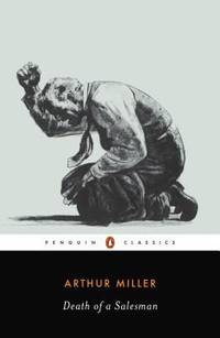 Death of a Salesman: Certain Private Conversations in Two Acts and a Requiem (Penguin...
