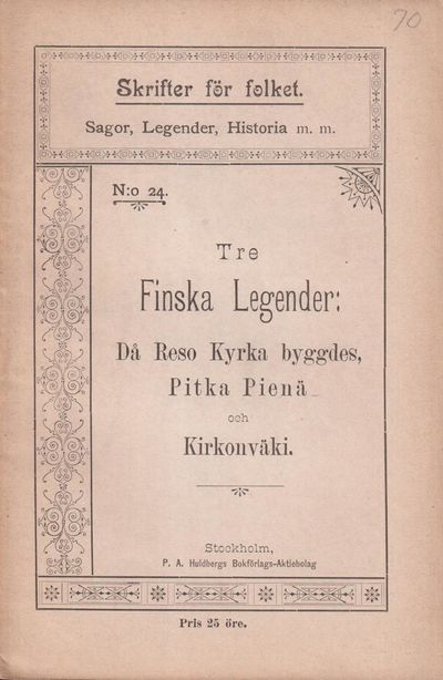 Tre finska legender. Då Reso kyrka byggdes. Pitka…