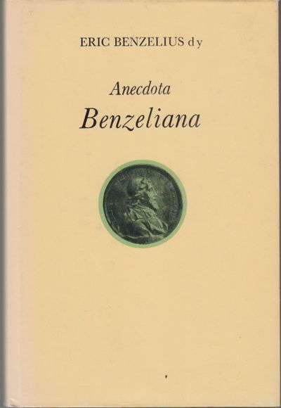 Anecdota Benzeliana. Eric Benzelius d.y:s…