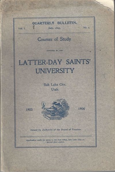 Salt Lake City: Latter-day Saints University, 1903. Quarterly Bulletin, Volume 1 - Number 1. 90pp. O...