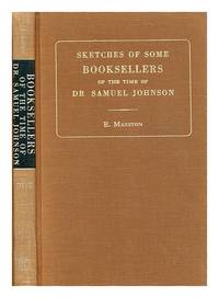 Sketches of some booksellers of the time of Dr. Samuel Johnson / by E. Marston (Edward Marston)