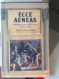 Ecce Aeneas: Selections from Bks.1 & 2 (Aeneid)