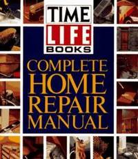 Complete Home Repair Manual by Time-Life Books - 1992-04-05