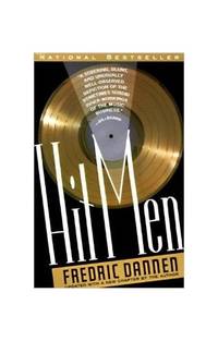 image of Hit Men: Power Brokers and Fast Money Inside the Music Business