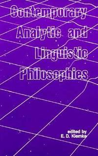 Contemporary Analytic and Linguistic Philosophies by Klemke, E D - 1983