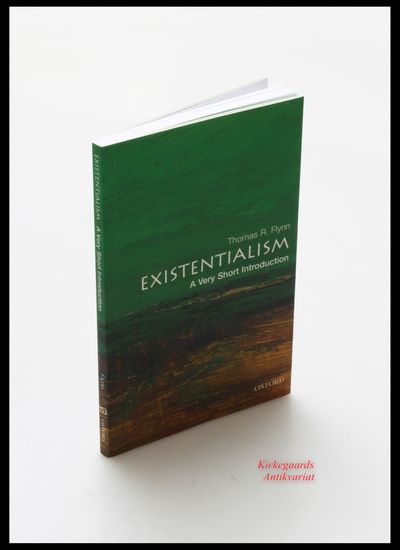 EXISTENTIALISM: A Very Short Introduction.