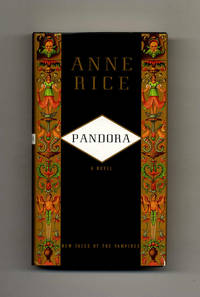 Pandora  - 1st Edition/1st Printing by Rice, Anne - 1998