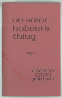 ON SAINT HUBERT&#039;S THING by Yarbro, Chelsea Quinn - 1982