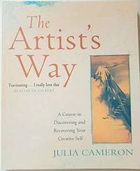 image of The Artist's Way: A Course In Discovering And Recovering Your Creative Self