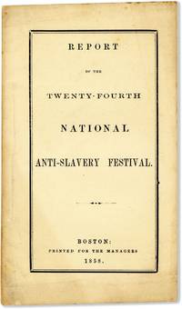 Report of the Twenty-Fourth National Anti-Slavery Festival